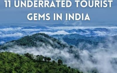 11 Underrated Tourist Gems in India