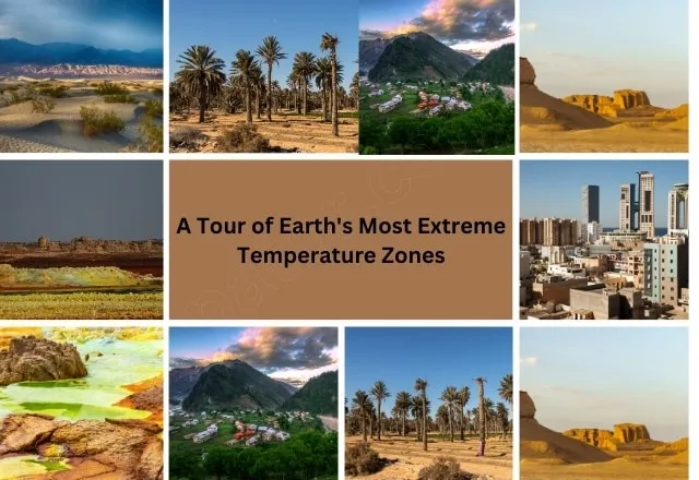 A Tour of Earth’s Most Extreme Temperature Zones