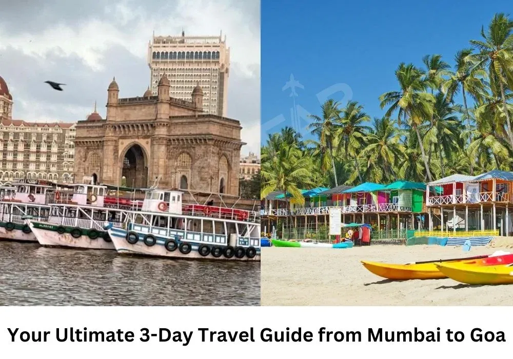 Your Ultimate 3-Day Travel Guide from Mumbai to Goa