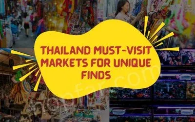 Thailand Must-Visit Markets for Unique Finds
